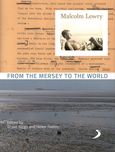 Stock image for Malcolm Lowry from the Mersey to the World for sale by WorldofBooks