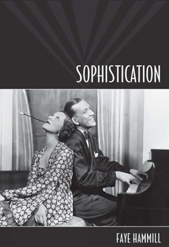 Stock image for Sophistication: A Literary & Cultural History for sale by Powell's Bookstores Chicago, ABAA