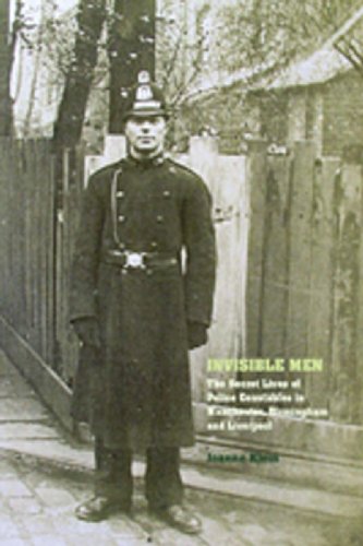 Stock image for Invisible Men: The Secret Lives of Police Constables in Liverpool, Manchester and Birmingham, 1900-1939 for sale by Powell's Bookstores Chicago, ABAA