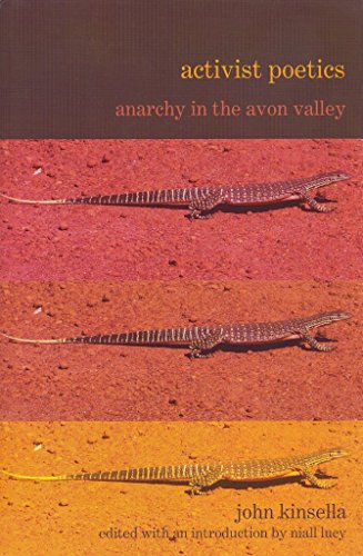 Stock image for Activist Poetics by John Kinsella: Anarchy in the Avon Valley for sale by Brit Books