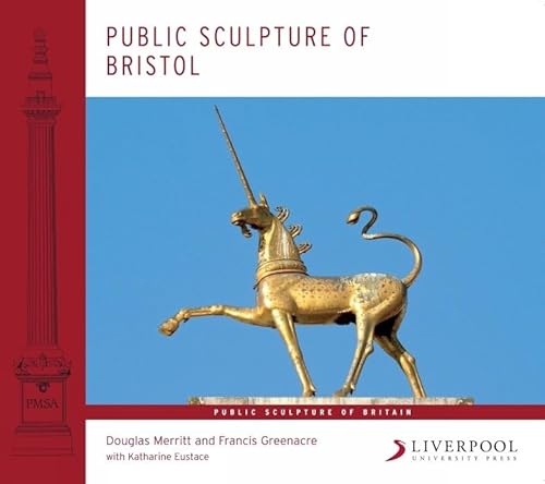 9781846314810: Public Sculpture of Bristol: 12 (Public Sculpture of Britain)