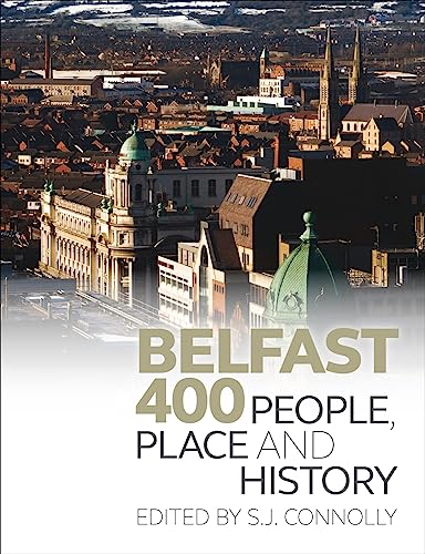 Stock image for Belfast 400: People, Place and History for sale by WorldofBooks