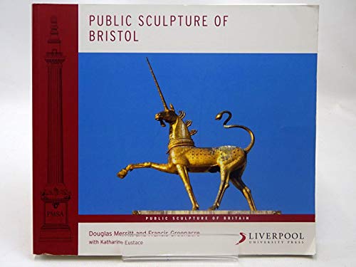 9781846316388: Public Sculpture of Bristol: 12 (Public Sculpture of Britain)