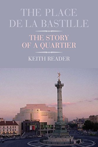 Imagen de archivo de The Place de la Bastille: The Story of a Quartier a la venta por AwesomeBooks