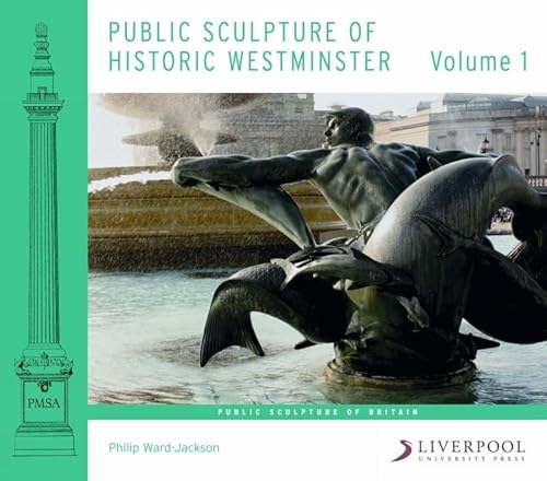 Beispielbild fr Public Sculpture of Historic Westminster: Volume 1 (Public Sculpture of Britain) zum Verkauf von AwesomeBooks