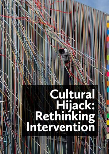 Stock image for Cultural Hijack: Rethinking Intervention for sale by Irish Booksellers
