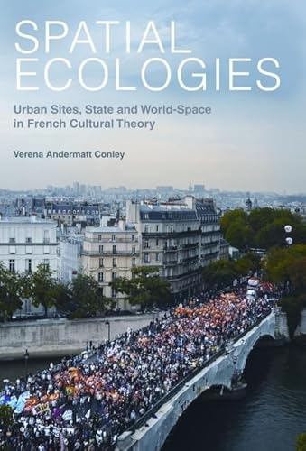 Beispielbild fr Spatial Ecologies: Urban Sites, State and World-Space in French Cultural Theory (Contemporary French and Francophone Cultures LUP) zum Verkauf von Midtown Scholar Bookstore
