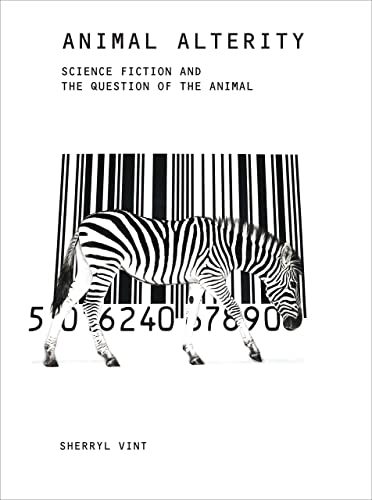 Imagen de archivo de Animal Alterity: Science Fiction and the Question of the Animal a la venta por HPB-Emerald