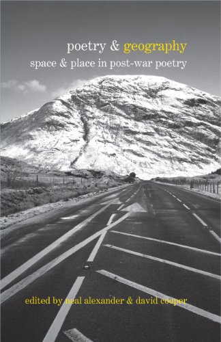 Poetry and Geography: Space and Place in Post-War Poetry.; (Liverpool University Press - Poetry &.)