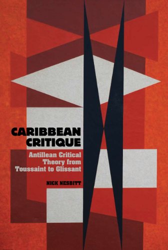 Beispielbild fr Caribbean Critique: Antillean Critical Theory from Toussaint to Glissant (Contemporary French and Francophone Cultures LUP) zum Verkauf von HPB-Red