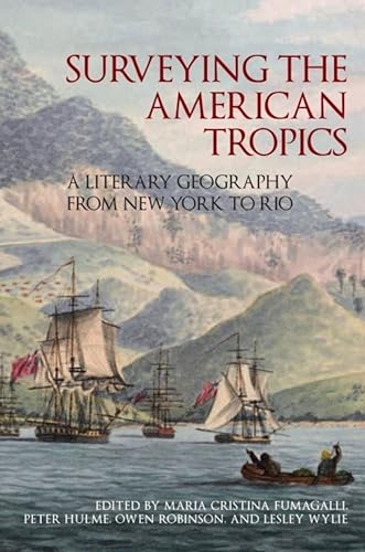 Imagen de archivo de Surveying the American Tropics : A Literary Geography from New York to Rio a la venta por Better World Books: West