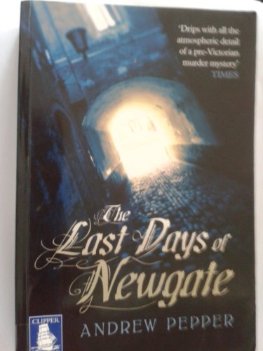 9781846321474: The Last Days of Newgate LARGE PRINT