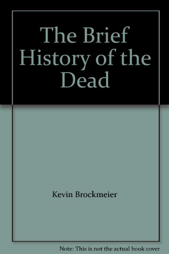 9781846324192: THE BRIEF HISTORY OF THE DEAD [ LARGE PRINT ]