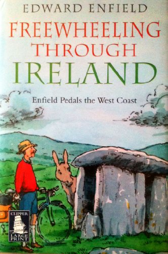 Beispielbild fr Freewheeling Through Ireland: Enfield Pedals the West Coast (Clipper large print) zum Verkauf von WorldofBooks