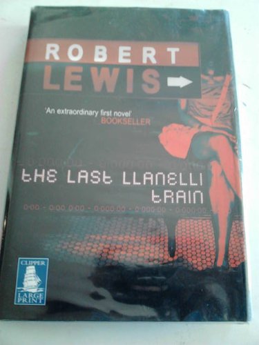 9781846329067: The Last Llanelli Train Hardcover Robert Lewis