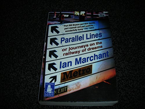 9781846329081: Parallel Lines ; or Journeys on the Railway of Dreams