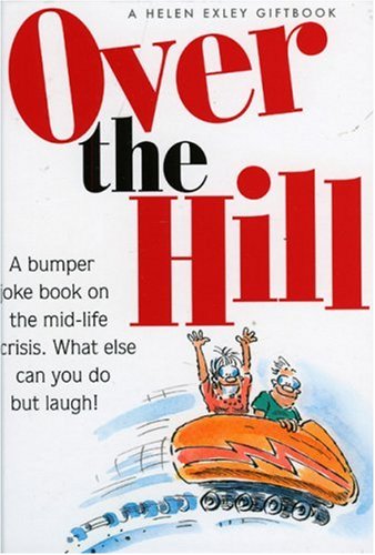 Imagen de archivo de Over the Hill (Helen Exley Giftbooks) a la venta por Goldstone Books