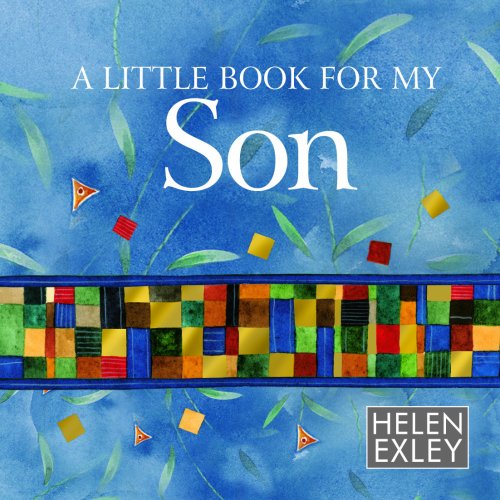 A Little Book for My Son (Helen Exley Giftbooks) (9781846341991) by Exley, Helen