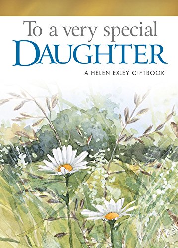 Imagen de archivo de To Give and Keep from Helen Exley: To A Very Special Daughter (HE-42059) (To Give and to Keep) a la venta por SecondSale