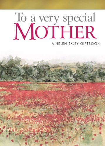 Imagen de archivo de To Give and Keep from Helen Exley: To A Very Special Mother (To-give-and-to-keep) a la venta por GF Books, Inc.