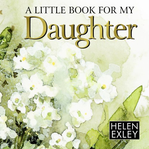 A Little Book for My Daughter (Minute Mini Squares) (9781846342530) by Exley, Helen