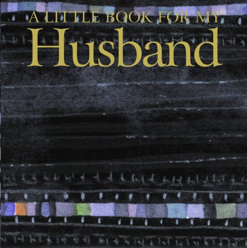 A Little Book for My Husband (Helen Exley Giftbook) (9781846342585) by Exley, Helen
