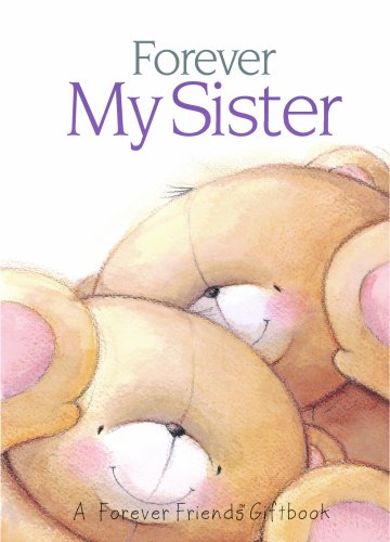 Beispielbild fr Forever My Sister (Forever Friends) zum Verkauf von WorldofBooks