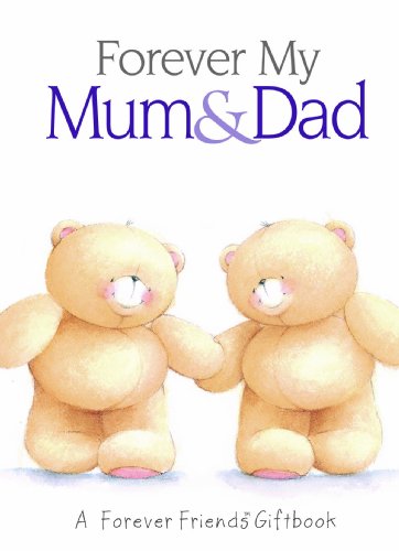 Stock image for Forever my Mum & Dad: A Forever Friends Giftbook for sale by WorldofBooks