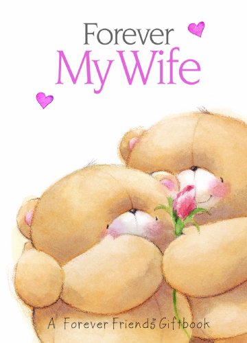 Stock image for Forever My Wife (Forever Friends): A Forever Friends Giftbook for sale by WorldofBooks
