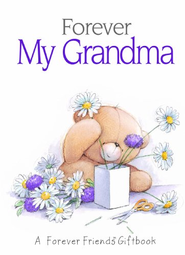 Imagen de archivo de Forever My Grandma: A Forever Friends Giftbook a la venta por WorldofBooks