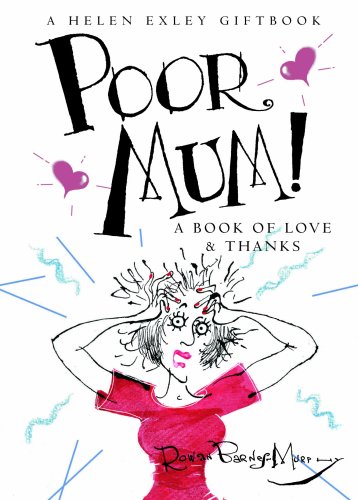 Beispielbild fr Poor Mum!: 1: A Book of Love and Thanks zum Verkauf von WorldofBooks