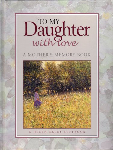 Stock image for To My Daughter With Love - A Mother's Memory Book for sale by Better World Books