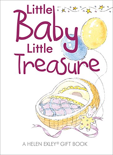 Stock image for Treasures from Helen Exley: Little Baby Little Treasure (HET-47030) for sale by MusicMagpie