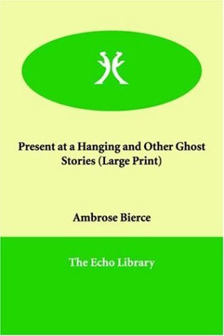 Stock image for Present at a Hanging And Other Ghost Stories for sale by Phatpocket Limited