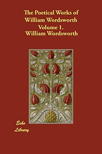 9781846374791: The Poetical Works of William Wordsworth