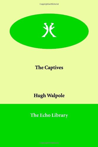 The Captives (9781846375637) by Walpole, Hugh
