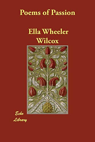 Poems of Passion (9781846376283) by Wilcox, Ella Wheeler