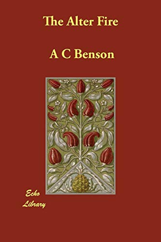 The Alter Fire (9781846377181) by Benson, A. C.