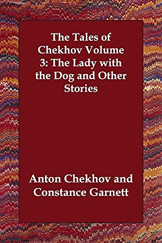 9781846378089: The Tales of Chekhov: The Lady With the Dog and Other Stories