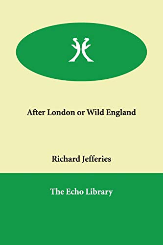 9781846378676: After London or Wild England