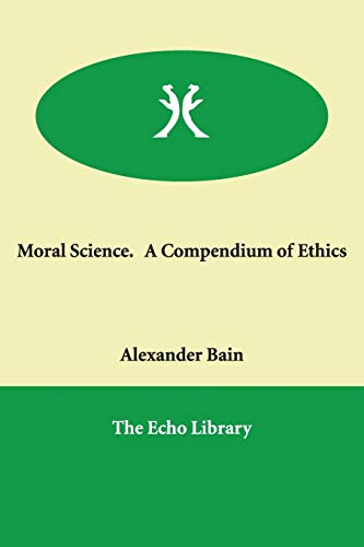 9781846379079: Moral Science. A Compendium of Ethics