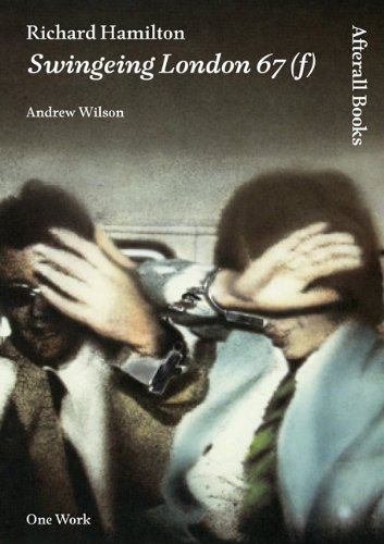 9781846380761: Richard Hamilton: Swingeing London 67 (Afterall)