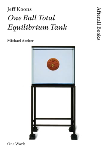 Beispielbild fr Jeff Koons: One Ball Total Equilibrium Tank (AFTERALL) zum Verkauf von Powell's Bookstores Chicago, ABAA