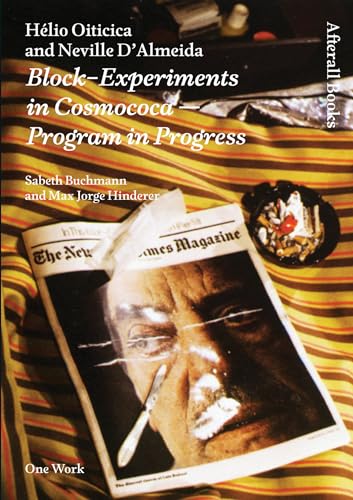 9781846380976: H Lio Oiticica and Neville D'Almeida: Block-Experiments in Cosmococa -- Program in Progress (Afterall) (Afterall Books / One Work)