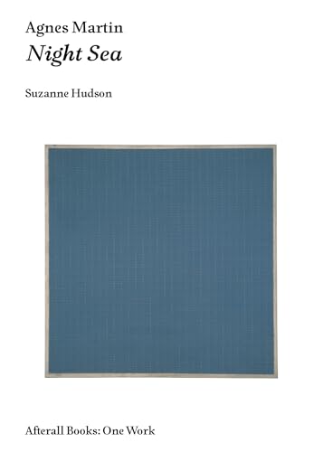 9781846381713: Agnes Martin: Night Sea (Afterall Books / One Work)