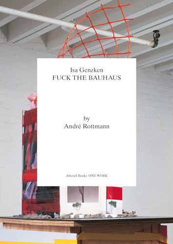 Stock image for Isa Genzken - Fuck the Bauhaus for sale by Blackwell's