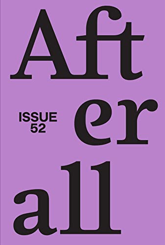 Beispielbild fr Afterall, 52: Autumn/Winter 2021, Issue 52 zum Verkauf von THE SAINT BOOKSTORE