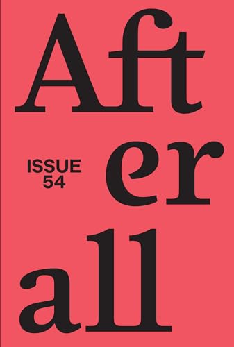 Stock image for Afterall: Fall/Winter 2022, Issue 54 (Volume 54) for sale by WorldofBooks