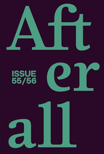 Stock image for Afterall: 2023, Issue 55/56 for sale by THE SAINT BOOKSTORE