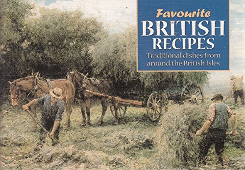 Beispielbild fr Favourite British Recipes: Traditional Dishes from Around the British Isles: 5 (Favourite Recipes) zum Verkauf von WorldofBooks